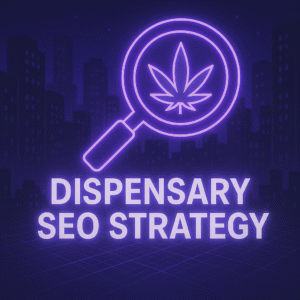Dispensary SEO Strategy