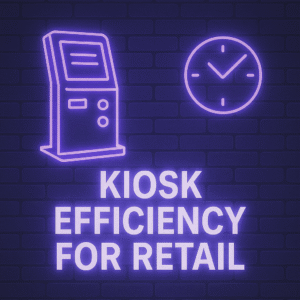 Kiosk Efficiency for Retail