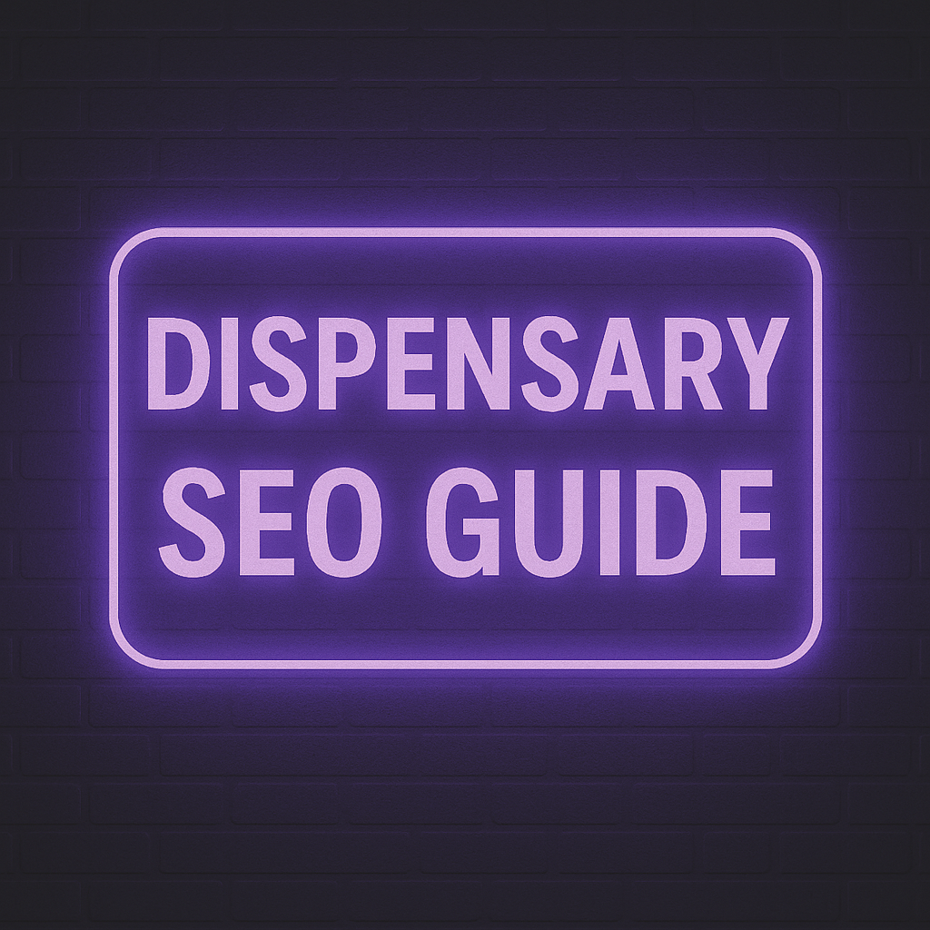 Dispensary SEO Guide