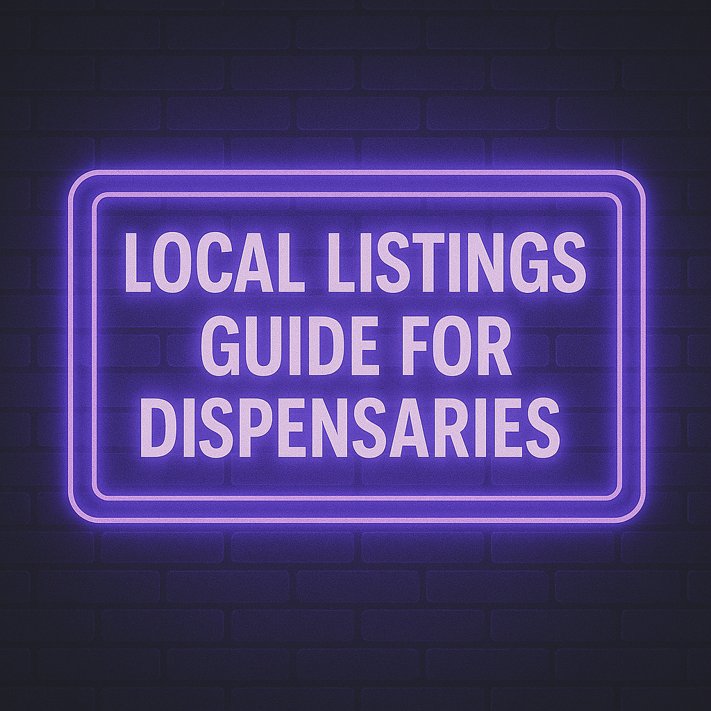 Local Listings Guide For Dispensaries