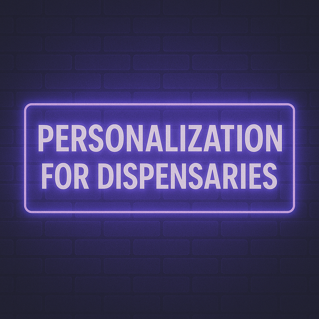 Personalization for Dispensaries